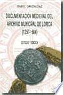 Libro Documentación medieval del Archivo Municipal de Lorca (1257-1504)