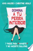 Libro Domina a tu perra interior