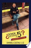 Libro ¿Dónde estarás en 5 años?