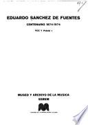 Eduardo Sanchez de Fuentes centenario, 1874-1974