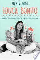 Libro Educa bonito / Educate in a Conscious Way