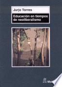 Educación en tiempos de neoliberalismo
