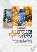 Libro Educación, virtualidad e innovación.
