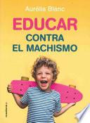 Libro Educar Contra El Machismo
