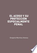 Libro El acoso y su protección especialmente penal