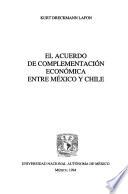 El acuerdo de complementación económica entre México y Chile
