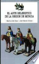 El arte belenístico de la región de Murcia