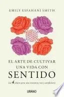 Libro El Arte de Cultivar Una Vida Con Sentido