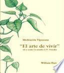 Libro El Arte de Vivir: Meditación Vipassana tal y como la enseña S. N. Goenka