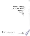 Libro El arte español en la Argentina, 1890-1960