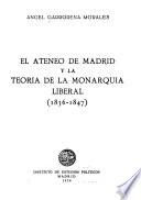 El Ateneo de Madrid y la teoría de la Monarquía Liberal, 1836-1847