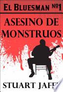 Libro El Bluesman #1 - Asesino De Monstruos