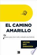 El Camino Amarillo / The Yellow Brick Road