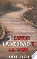 Libro El Camino, La Verdad Y La Vida