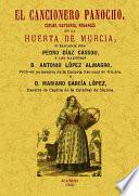 El cancionero panocho. Coplas, cantares, romances de la Huerta de Murcia.