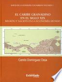 Libro El caribe granadino en el siglo XIX: región y nación en la economía-mundo
