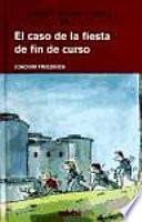 Libro El caso de la fiesta de fin de curso