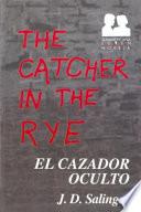 El Cazador Oculto / the Catcher in the Rye