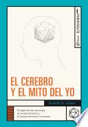 Libro El cerebro y el mito del yo
