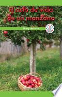 Libro El ciclo de vida de un manzano: Una y otra vez (The Life Cycle of an Apple Tree: Over and Over Again)