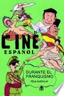 El cine español durante el franquismo