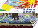 Libro El clima es caprichoso