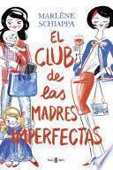 El club de las madres imperfectas