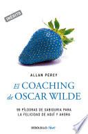 El coaching de Oscar Wilde (Genios para la vida cotidiana)