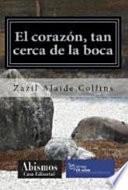 Libro El corazón, tan cerca de la boca