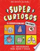 Libro El Cuerpo Humano En Cómic: 101 Curiosidades Para Niños Y Niñas