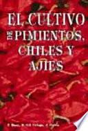 Libro El cultivo de pimientos, chiles y ajies.