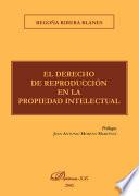 Libro El derecho de reproducción en la propiedad intelectual