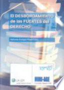 Libro El desbordamiento de las fuentes del derecho