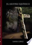 Libro El destino equívoco (epub)