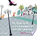 Libro El día que los animales regresaron