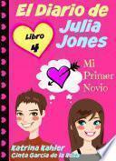 Libro El Diario de Julia Jones - Libro 4 - Mi Primer Novio