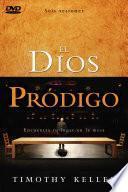 El Dios prodigo / The Prodigal God