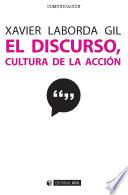 El discurso, cultura de la acción
