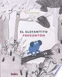 Libro El Elefantito Pregunton