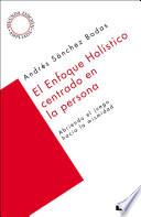 El enfoque holístico centrado en la persona