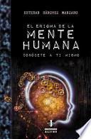 Libro El enigma de la mente humana : conócete a ti mismo