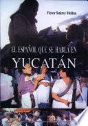 El español que se habla en Yucatán