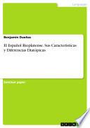 Libro El Español Rioplatense. Sus Características y Diferencias Diatópicas