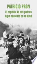 El espíritu de mis padres sigue subiendo en la lluvia