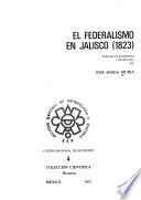 El Federalismo en Jalisco (1823)