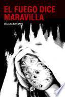 Libro El Fuego dice Maravilla