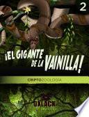 Libro El Gigante de la Vainilla- Criptozoología Oxlack