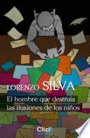 Libro El hombre que destruía las ilusiones de los niños