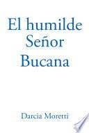 Libro El Humilde Señor Bucana