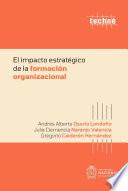 Libro El impacto estratégico de la formación organizacional